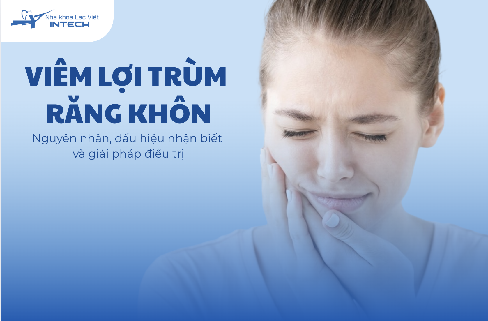 Viêm lợi trùm răng khôn: Nguyên nhân, dấu hiệu và giải pháp điều trị