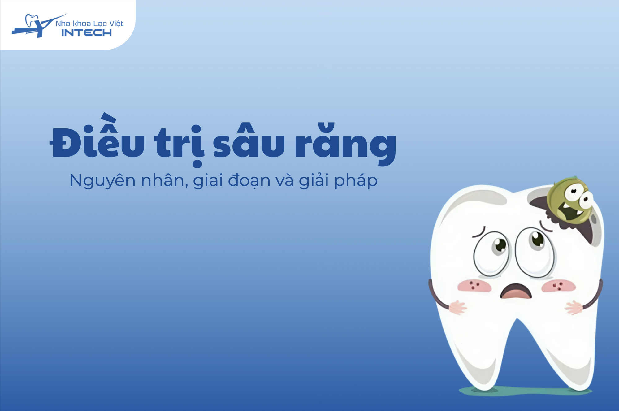 Điều trị sâu răng: Nguyên nhân và cách điều trị dứt điểm