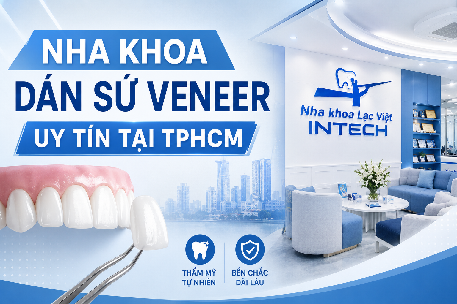 Top 11 địa chỉ dán sứ veneer uy tín tại TPHCM