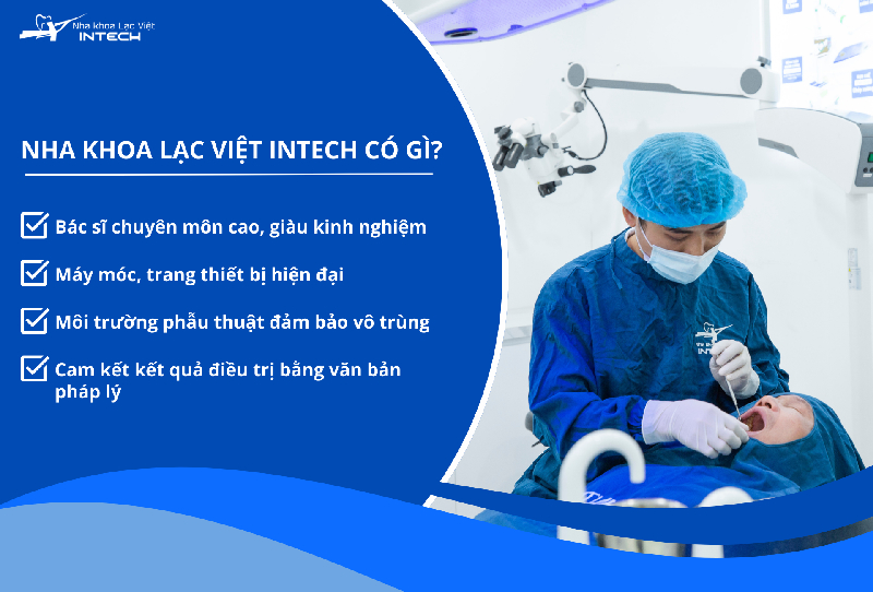 Nha khoa Lạc Việt Intech sở hữu đội ngũ bác sĩ chuyên môn cao cùng với trang thiết bị hiện đại, đảm bảo môi trường phẫu thuật vô trùng và minh bạch trong kết quả điều trị