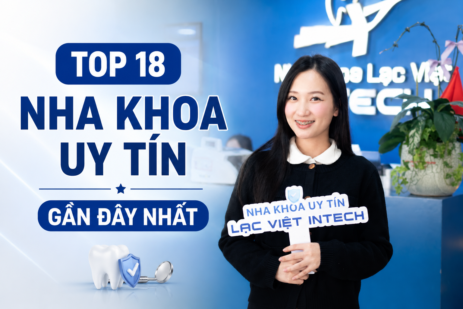 Top 18 nha khoa uy tín gần đây nhất tại Hà Nội - Review chi tiết kèm bảng giá