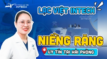 Địa chỉ niềng răng tại Hải Phòng - Top 4 yếu tố nên chọn Lạc Việt Intech