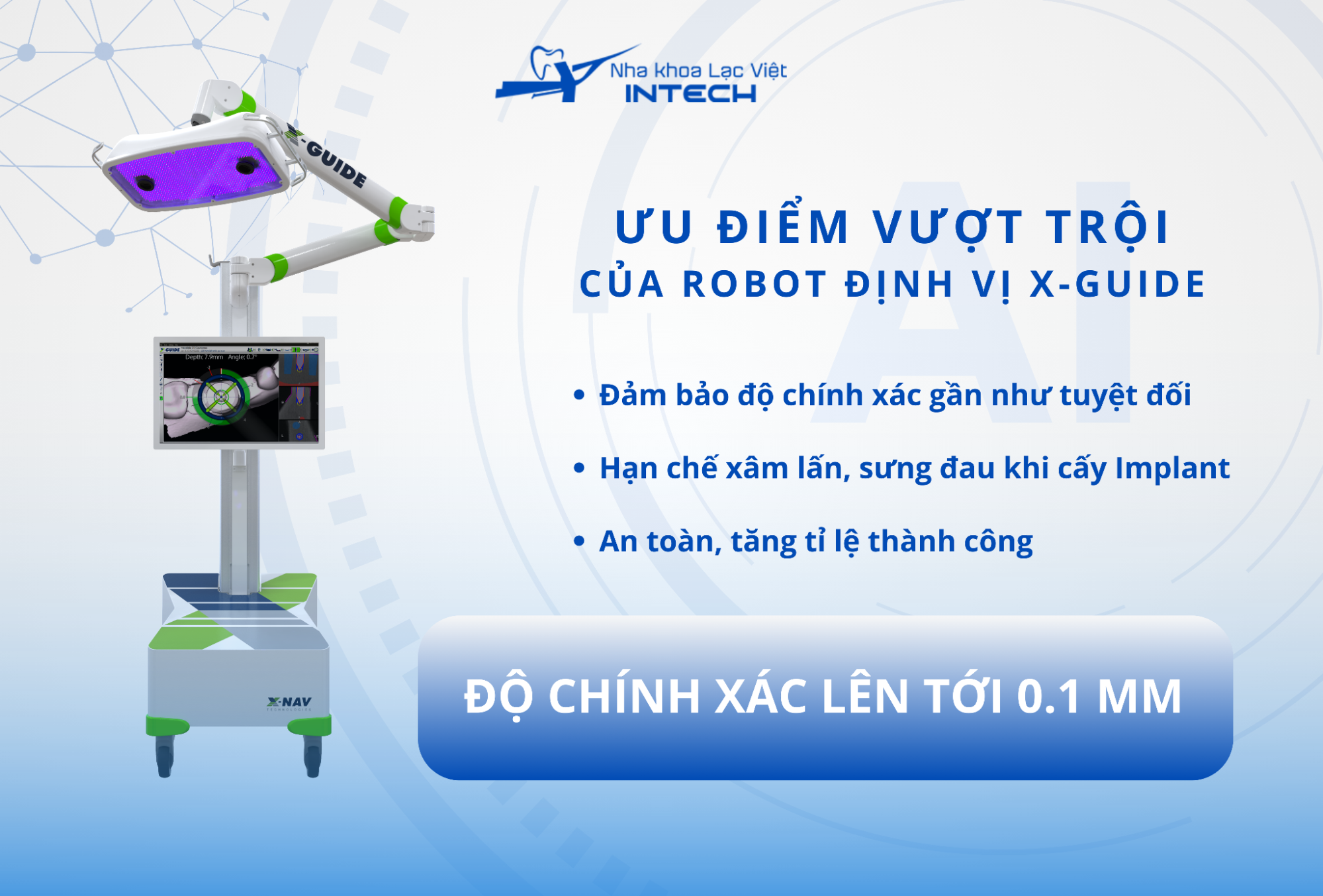 Robot định vị X-Guide sở hữu nhiều ưu điểm vượt trội, đảm bảo quá trình trồng răng an toàn, chính xác gần như tuyệt đối