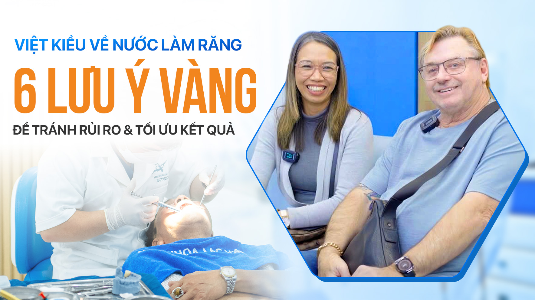 Việt Kiều Về Nước Làm Răng: 6 Điều Nhất Định Phải Nhớ Kỹ Để Tránh Rủi Ro