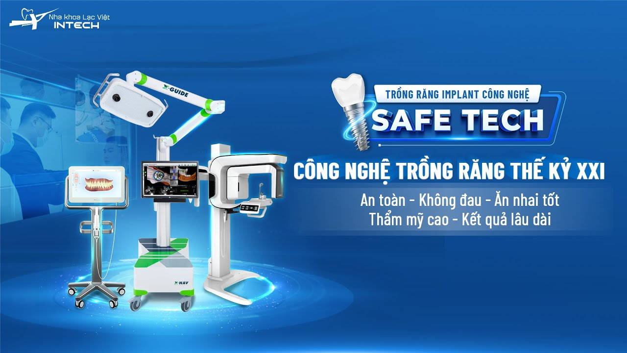 Ứng dụng công nghệ Safe Tech đảm bảo chính xác, không đau