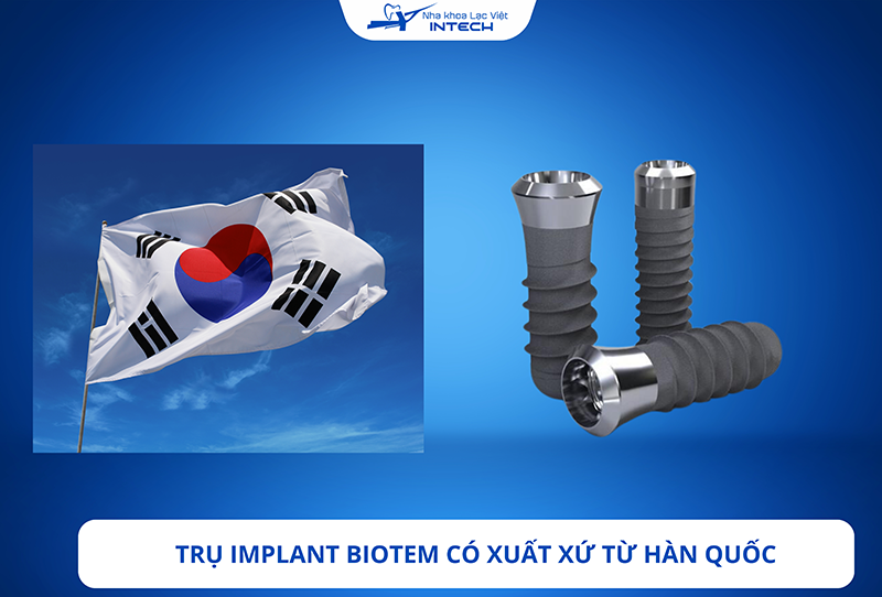 Trụ Implant Biotem có nguồn gốc từ Hàn Quốc, được phát triển và sản xuất bởi công ty Biotem