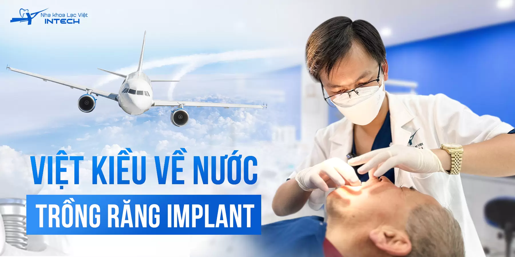 Về nước trồng răng implant, quyết định đúng đắn của Kiều bào